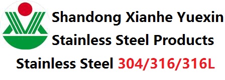 Shandong Xianhe Yuexin Stainless Steel Products Co.,Ltd